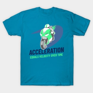 Acceleration Equals Velocity Over Time T-Shirt